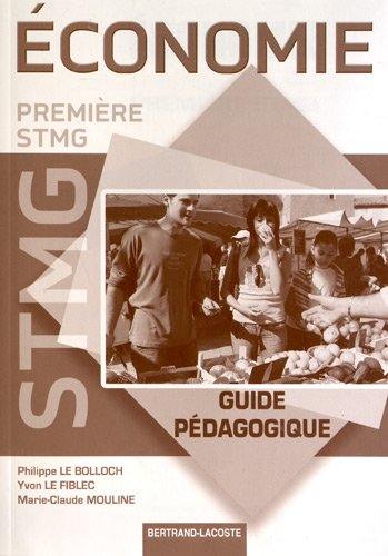 Economie première STMG : guide pédagogique