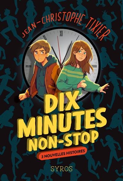 Dix minutes non-stop. 3 nouvelles histoires