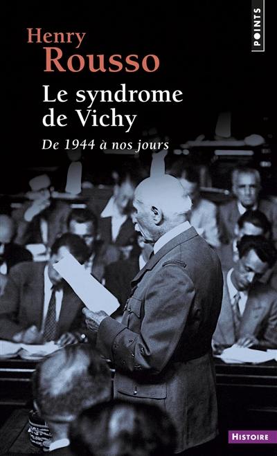 Le syndrome de Vichy : de 1944 à nos jours