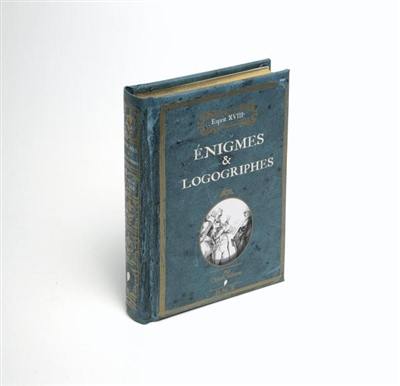 Enigmes & logogriphes : volume contenant un grand nombre d'énigmes ingénieuses et autres jeux d'esprit, tels que logogriphes, charades et rébus propres à exciter la curiosité des honnêtes gens