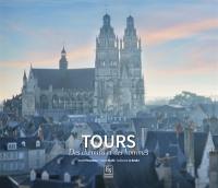 Tours, des chemins et des hommes