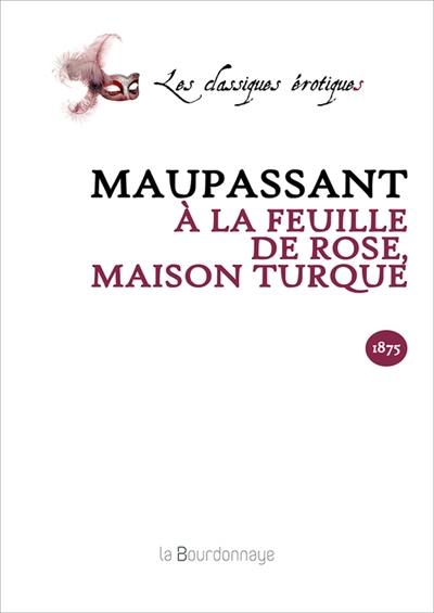 A la feuille de rose, maison turque