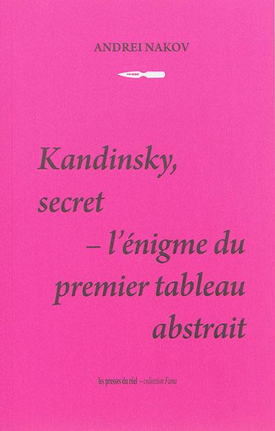 Kandinsky, secret : l'énigme du premier tableau abstrait