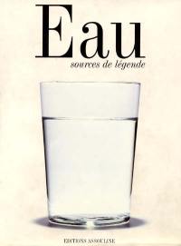 Eau : sources de légende