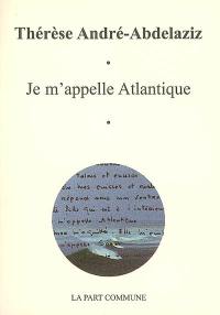 Je m'appelle Atlantique