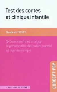 Test des contes et clinique infantile : comprendre et analyser la personnalité de l'enfant normal et dysharmonique