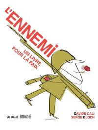 L'ennemi : un livre pour la paix