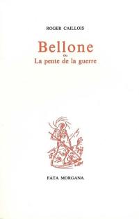 Bellone ou La pente de la guerre