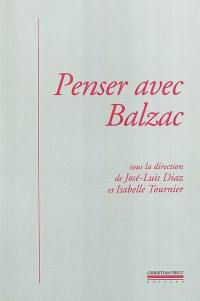 Penser avec Balzac