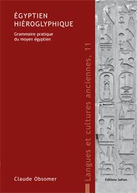 Egyptien hiéroglyphique : grammaire pratique du moyen égyptien