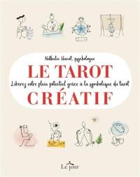 Le tarot créatif : libérez votre plein potentiel grâce à la symbolique du tarot