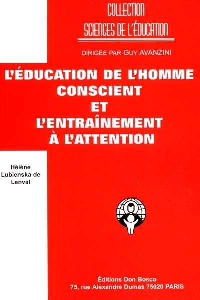 L'éducation de l'homme conscient et l'entraînement à l'attention