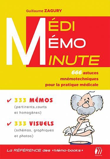 Médi-mémo-minute : 666 astuces mnémotechniques pour la pratique médicale