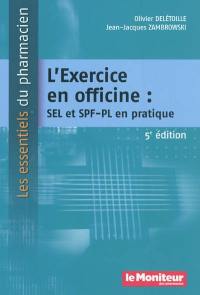 L'exercice en officine : SEL et SPF-PL en pratique