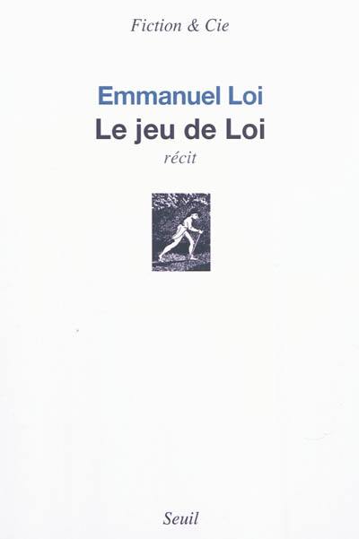 Le jeu de Loi : récit