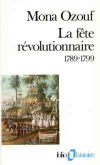 La fête révolutionnaire : 1789-1799