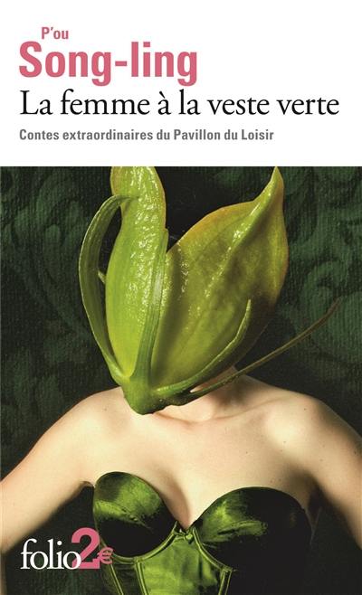 La femme à la veste verte : contes extraordinaires du pavillon du loisir