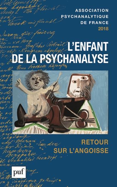 Annuel de l'APF, n° 2018. L'enfant de la psychanalyse. Retour sur l'angoisse