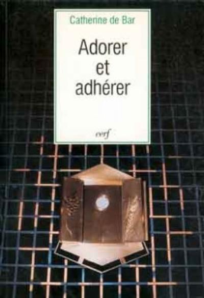 Adorer et adhérer