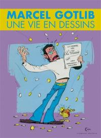 Marcel Gotlib : une vie en dessins