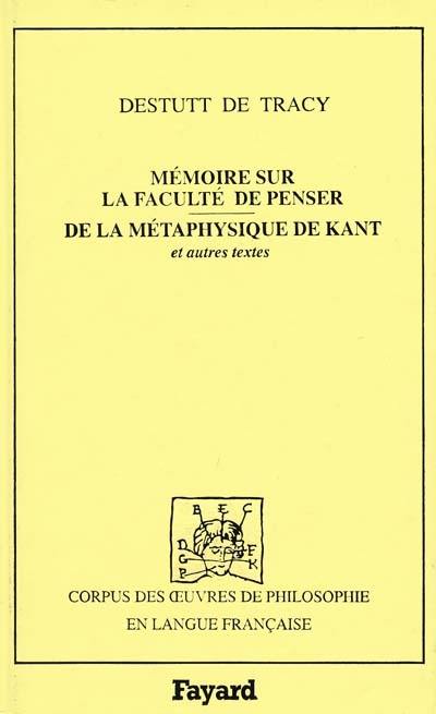 Mémoire sur la faculté de penser. De la métaphysique de Kant : 1798-1802