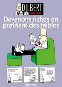 Dilbert. Vol. 6. Devenons riches en profitant des faibles