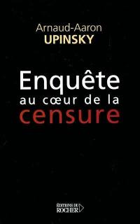 Enquête au coeur de la censure