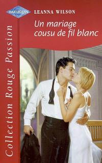 Un mariage cousu de fil blanc