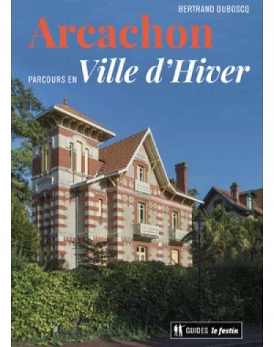 Arcachon : parcours en ville d'hiver