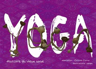 Yoga : histoire du vieux sage