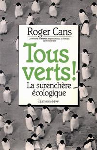 Tous verts : la surenchère écologique