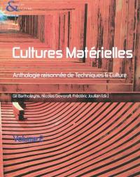 Techniques & culture, n° 54-55. Cultures matérielles : anthologie raisonnée de Techniques & culture : volume 2, année 2010