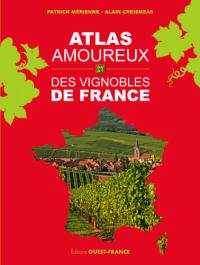 Atlas amoureux des vignobles de France