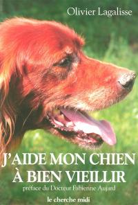 J'aide mon chien à bien vieillir