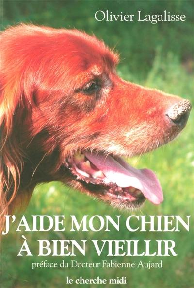 J'aide mon chien à bien vieillir