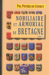 Nobiliaire et armorial de Bretagne. Vol. 1