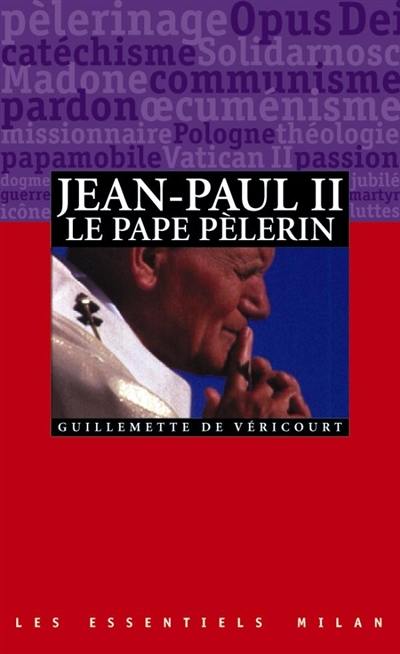 Jean-Paul II, le pape pèlerin