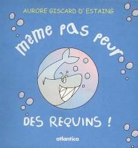 Même pas peur des requins !