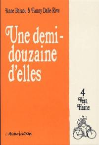 Une demi-douzaine d'elles. Vol. 4. Véra Haine