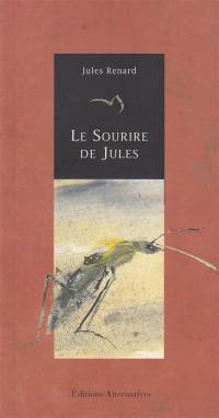 Le sourire de Jules : extraits de Histoires naturelles