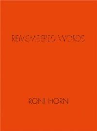 Roni Horn Remembered Words