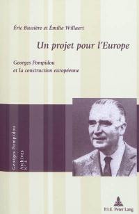 Un projet pour l'Europe : Georges Pompidou et la construction européenne