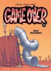 Game over. Vol. 21. Rap incident