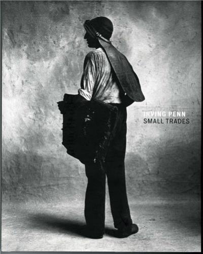 Irving Penn : Small trades