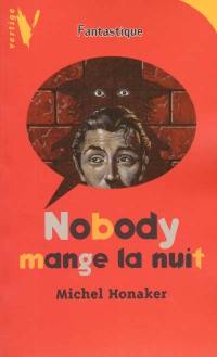 Nobody mange la nuit