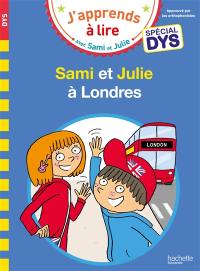 Sami et Julie à Londres : spécial dys