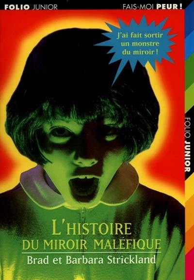 L'histoire du miroir maléfique