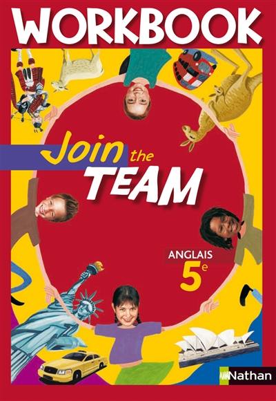 Join the team, anglais 5e : workbook