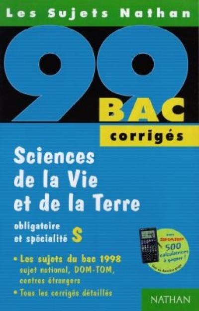 Sciences de la vie et de la Terre, obligatoire et spécialité S, bac 99