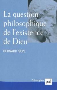 La question philosophique de l'existence de Dieu